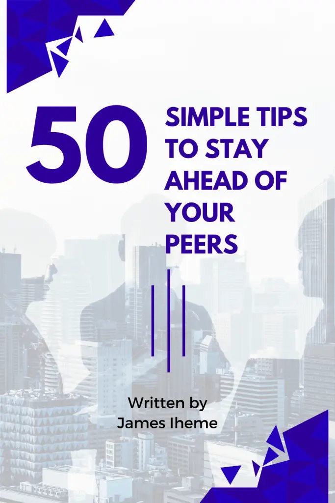 50 Simple Tips to Stay Ahead of Your Peers