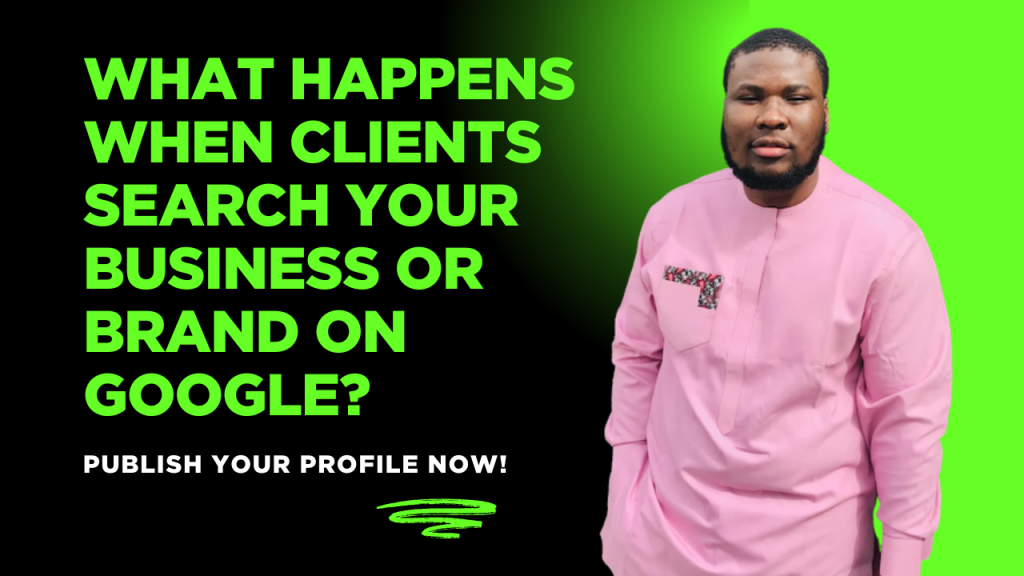 What happens when clients search your business or brand on Google?